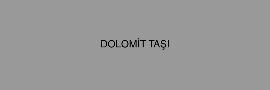 Doğal Dolomit Taşları